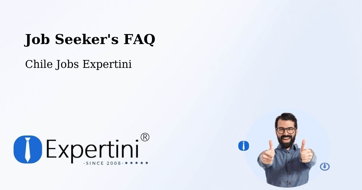 Job Seeker FAQ – Canela - Chile Jobs Expertini