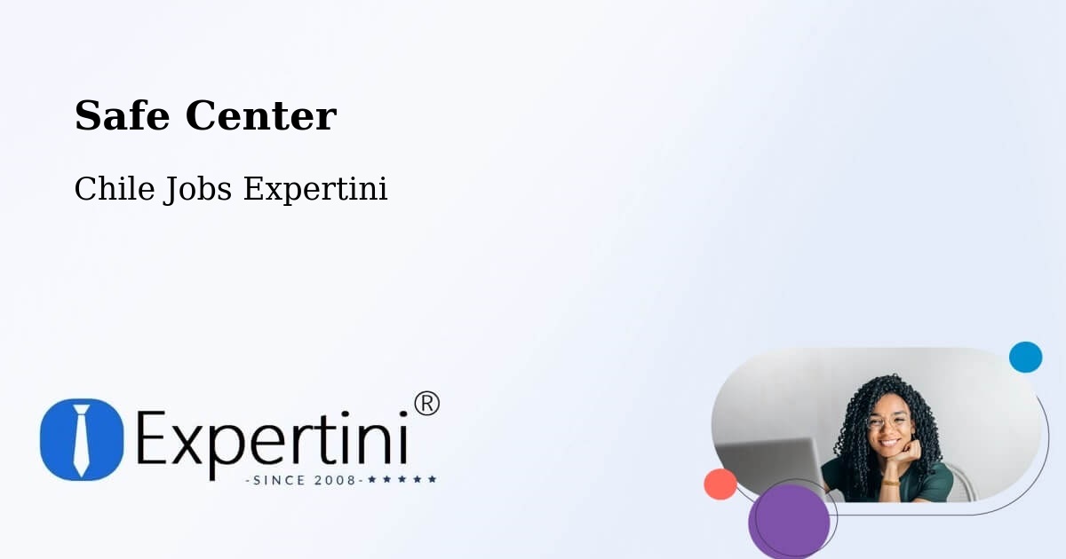 Safety Center – Canela - Chile Jobs Expertini